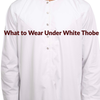 What to Wear Under a White Thobe