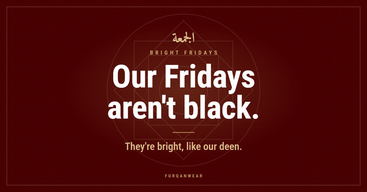Black Friday or Bright Friday? Why Friday Is the Best Day in Islam